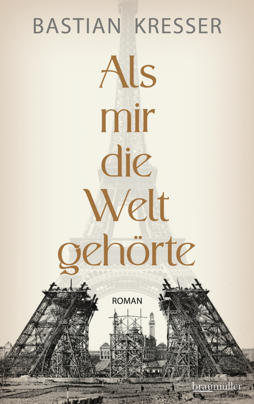 Buchtcover "Als mir die Welt gehörte" von Bastian Kresser